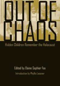 Out of Chaos : Hidden Children Remember the Holocaust