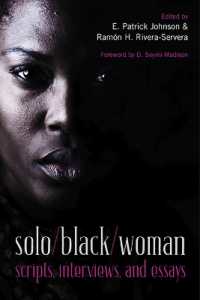 Solo/black/woman : Scripts, Interviews, and Essays