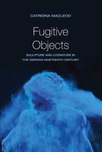 Fugitive Objects : Sculpture and Literature in the German Nineteenth Century