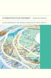 Cosmopolitan Desires : Global Modernity and World Literature in Latin America (Flashpoints)