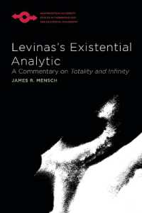 Levinas's Existential Analytic : A Commentary on Totality and Infinity (Studies in Phenomenology and Existential Philosophy)