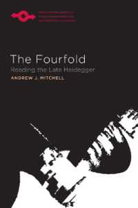 The Fourfold : Reading the Late Heidegger (Studies in Phenomenology and Existential Philosophy)