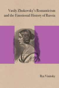Vasily Zhukovsky's Romanticism and the Emotional History of Russia  (Studies in Russian Literature and Theory)