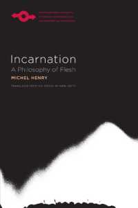 Incarnation : A Philosophy of Flesh  (Studies in Phenomenology and Existential Philosophy)