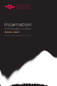 Incarnation : A Philosophy of Flesh  (Studies in Phenomenology and Existential Philosophy)