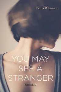 You May See a Stranger : Stories