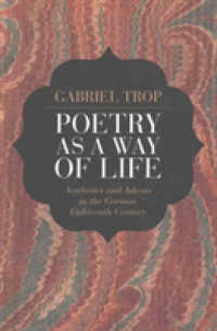 Poetry as a Way of Life : Aesthetics and Askesis in the German Eighteenth Century