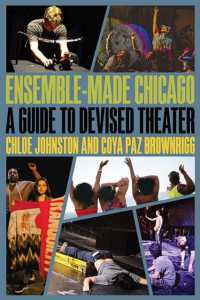 Ensemble-Made Chicago : A Guide to Devised Theater (Second to None: Chicago Stories)