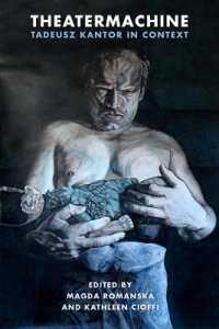 Theatermachine : Tadeusz Kantor in Context