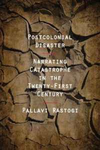 Postcolonial Disaster : Narrating Catastrophe in the Twenty-First Century (Critical Insurgencies)