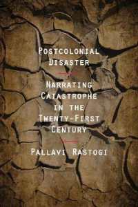 Postcolonial Disaster : Narrating Catastrophe in the Twenty-First Century (Critical Insurgencies)
