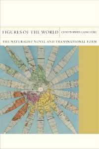 Figures of the World : The Naturalist Novel and Transnational Form (Flashpoints)