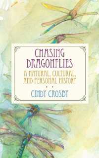 Chasing Dragonflies : A Natural, Cultural, and Personal History