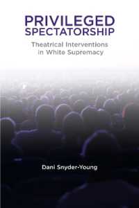 Privileged Spectatorship : Theatrical Interventions in White Supremacy