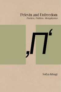 Pelevin and Unfreedom : Poetics, Politics, Metaphysics (Studies in Russian Literature and Theory)