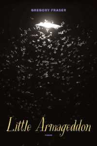 Little Armageddon : Poems / Fraser, Gregory - 紀伊國屋書店ウェブ