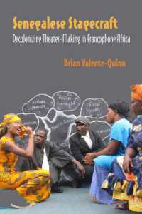 Senegalese Stagecraft : Decolonizing Theater-Making in Francophone Africa (Performance Works)