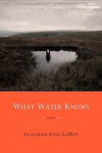 What Water Knows : Poems