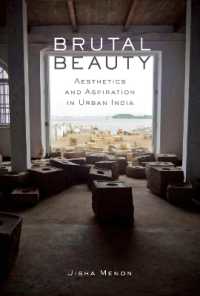 Brutal Beauty : Aesthetics and Aspiration in Urban India (Performance Works)