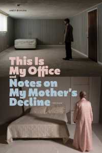 This Is My Office and Notes on My Mother's Decline : Two Plays
