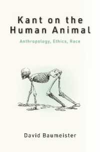 Kant on the Human Animal : Anthropology, Ethics, Race