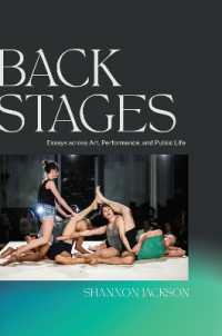 Back Stages : Essays Across Art, Performance, and Public Life (Performance Works)