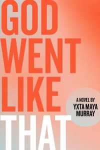 God Went Like That : A Novel