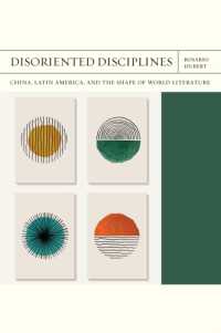 Disoriented Disciplines Volume 47 : China, Latin America, and the Shape of World Literature (Flashpoints)
