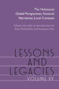 Lessons and Legacies XV : The Holocaust; Global Perspectives, National Narratives, Local Contexts