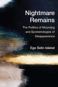Nightmare Remains : The Politics of Mourning and Epistemologies of Disappearance
