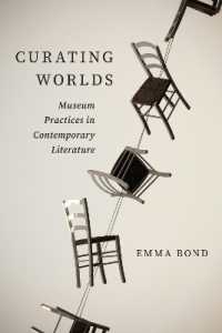 Curating Worlds : Museum Practices in Contemporary Literature