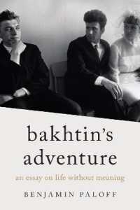 Bakhtin's Adventure : An Essay on Life without Meaning