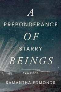 A Preponderance of Starry Beings : Stories