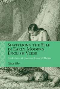 Shattering the Self in Early Modern English Verse : Gender, Sex, and Queerness Beyond the Human (Rethinking the Early Modern)