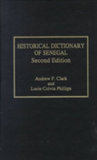 Historical Dictionary of Senegal (African Historical Dictionaries S.) （2ND）