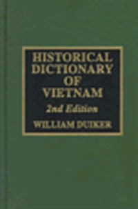 Historical Dictionary of Vietnam (Historical Dictionaries of Asia, Oceania and the Middle East) -- Hardback （2 Revised）