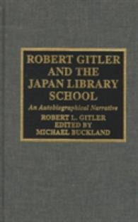 ロバート・ギトラーと慶応大学図書館学科の創設：自伝的物語<br>Robert Gitler and the Japan Library School : An Autobiographical Narrative