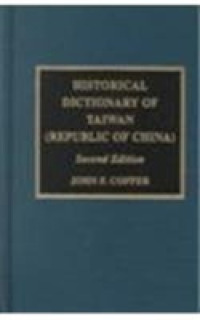 Historical Dictionary of Taiwan (Republic of China) (Historical Dictionaries of Asia, Oceania, and the Middle East) （2 SUB）