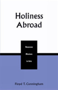 Holiness Abroad : Nazarene Missions in Asia (Pietist and Wesleyan Studies)