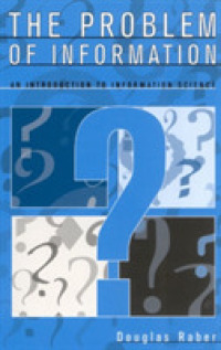 Problem of Information : An Introduction to Information Science -- Hardback