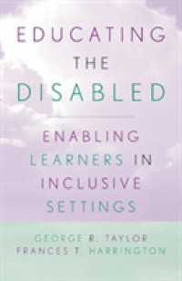包含的環境における障害者教育<br>Educating the Disabled : Enabling Learners in Inclusive Settings