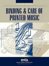 Binding and Care of Printed Music (Music Library Association Basic Manual Series)