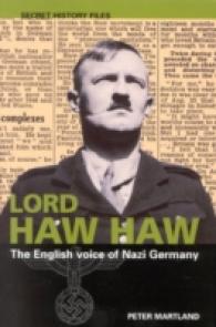 Lord Haw Haw : The English Voice of Nazi Germany