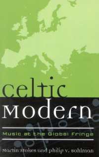 Celtic Modern : Music at the Global Fringe (Europea: Ethnomusicologies and Modernities)