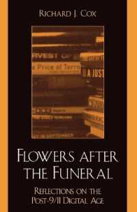 Flowers after the Funeral : Reflections on the Post 9/11 Digital Age