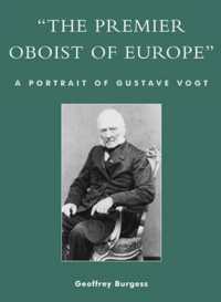 'The Premier Oboist of Europe' : A Portrait of Gustave Vogt