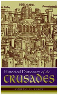 十字軍史事典<br>Historical Dictionary of the Crusades (Historical Dictionaries of War, Revolution, and Civil Unrest, No. 25)