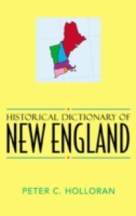 ニューイングランド史事典<br>Historical Dictionary of New England (Historical Dictionaries of Cities of the World)