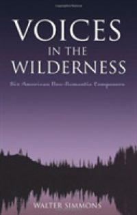 Voices in the Wilderness : Six American Neo-Romantic Composers