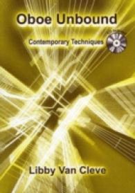 Oboe Unbound : Contemporary Techniques (The New Instrumentation Series)